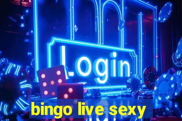 bingo live sexy